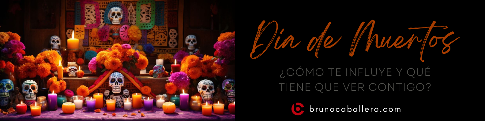 ¿CÓMO INFLUYE EN TU VIDA EL DIA DE MUERTOS?